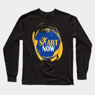 start now Long Sleeve T-Shirt